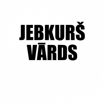 Jebkurš vārds 3,4 cm augstumā